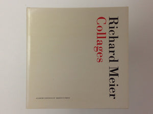 RICHARD MEIER - Collages