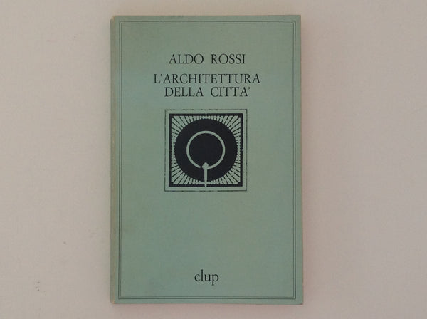 DANIELE VITALE / ALDO ROSSI. L'Architeccura Della Citta 