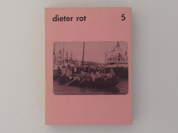 DIETER ROT (DITER ROTH). Dieter Rot (Diter Roth) Gesammelte Werke Band 5