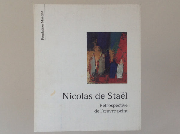 Nicolas de Stael - Retrospective de l'oeuvre peint