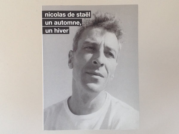 Nicolas de Stael - un automne un hiver