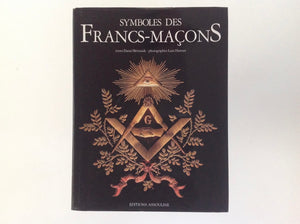 Symboles Des Francs-Macons - Daniel Beresniak