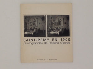 Saint-Remy En 1900 Photographies De Frederic George.