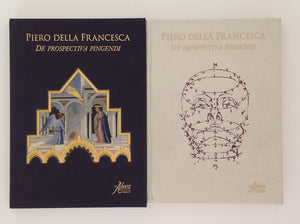 PIERO DELLA FRANCESCA. Piero Della Francesca - De Prospectiva Pingendi - Saggio Critico / Critical Essay - Two Volumes