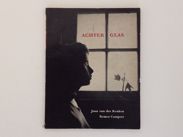 JOAN VAN DER KEUKEN / REMCO CAMPERT. Achter Glas