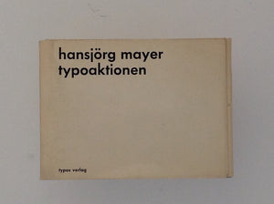 HANSJORG MAYER. Typoaktionen - Numbered Edition 1967 SIGNED.
