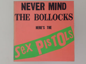 Never Mind The Bollocks here's the SEX PISTOLS