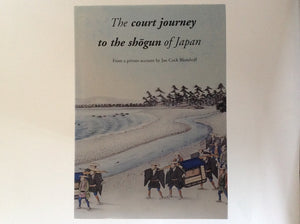 F.R.EFFERT / MATTHI FORRER. The Court Journey to the Shogun of Japan -