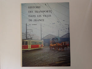 Histoire Des Transports Dans Les Villes De France - JEAN ROBERT.