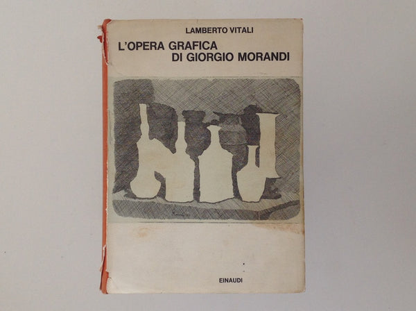 L'Opera Grafica Di Giorgio Morandi - Lamberto Vitali