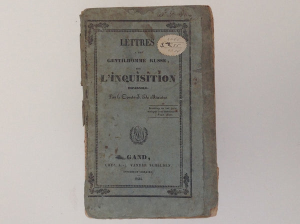 J.DE MAISTRE. Lettres a Un Gentilhomme Russe, Sur L'Inquisition Espagnol Par Le Comte J. De Maistre .