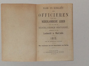 Naam- En Ranglijst Der Officieren Van Het Nederlandsche Leger En Van Dat in Nederlandsch Oost - Indie Alsmede Van De Landmacht in West - Indie - 1915