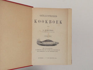 Geillustreerd Kookboek - Door A. Simonsz, Gediplomeerd lerares in het Koken - Tweede Druk