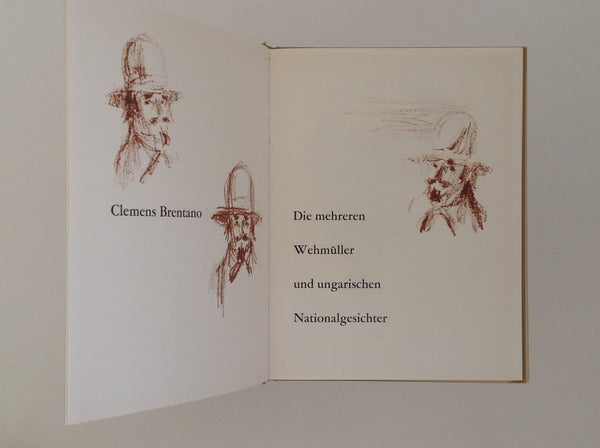 CLEMENS BRENTANO. Die Mehreren Wehmuller Und Ungarischen Nationalgesichter - Dieses Exemplar Wurde Gedruckt Fur W.J. Schouten - ill. KURT LOB