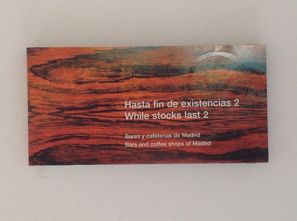 Hasta Fin De Existencias 2 - Bares y Cafeterias De Madrid - While Stocks Last 2; Bars and Coffee Shops of Madrid - Mario Canal and Leandro Lattes