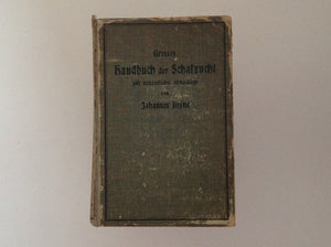 JOHANNES HEYNE. Grosses Handbuch Der Schafzucht Auf Neuzeitlicher Grundlagenvon Johannes Heyne Schafereidirektor in Leipzig