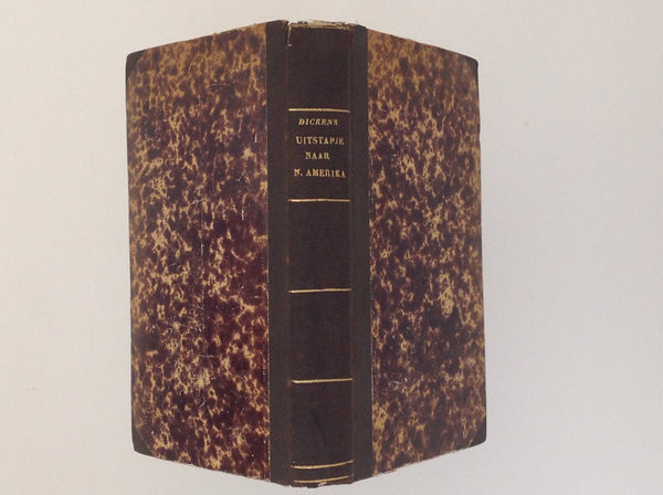 CH. DICKENS. Uitstapje Naar Noord - Amerika (American Notes for General  Circulation) - Door Charles Dickens - Eerste Druk. Amsterdam: C.F. Stemler , 1842. 1st