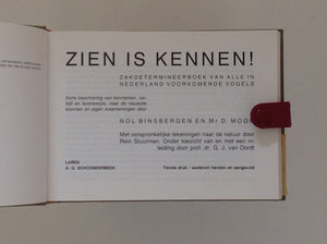 NOL BINSBERGEN / MR D. MOOIJ. Zien is Kennen - Zakdetermineerboek Van alle in Nederland Voorkomende Vogels - Inclusief Buikbandje