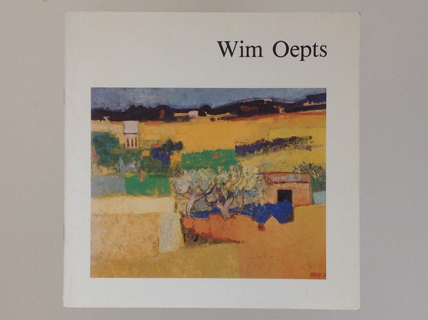 Wim Oepts - Overzichtstentoonstelling . Zutphen: Museum Henriette Polak, 1987