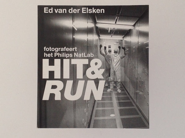 HIT & RUN - Ed Van Der Elsken Fotografeert Het Philips NatLab.