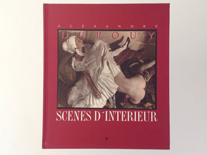 ALEXANDRE DUPOUY - Scenes d ' Interieur