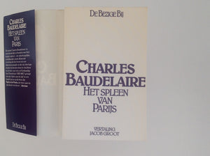 CHARLES BAUDELAIRE - Het Spleen Van Parijs - Kleine Gedichten in Proza - SIGNED Door De Vertaler; Jacob Groot.