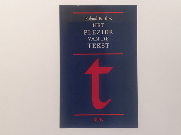 ROLAND BARTHES - Het Plezier Van De Tekst