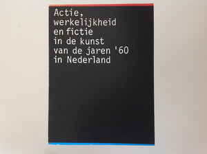 Actie Werkelijkheid En Fictie in De Kunst Van De Jaren '60 in Nederland - Penck - Wim Beeren