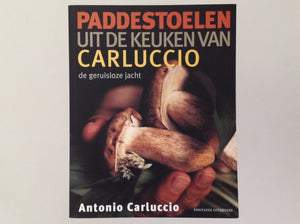 Paddestoelen Uit De Keuken Van Carluccio - De Geruisloze Jacht