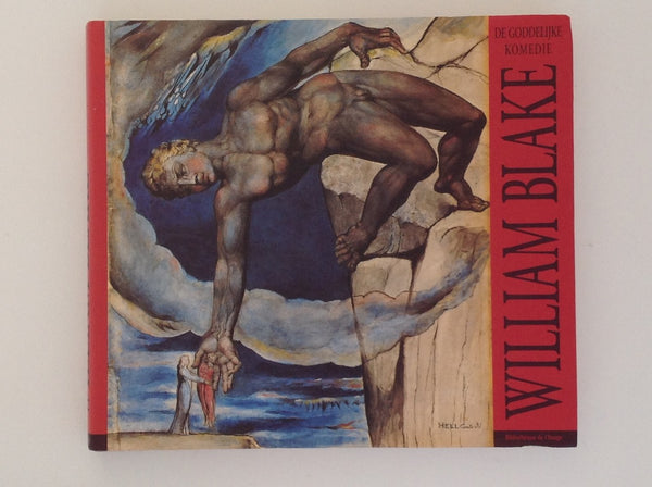 WILLIAM BLAKE - De Goddelijke Commedie by David Bindman