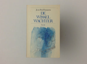 JEAN-PAUL FRANSSENS - De Wisselwachter - Novelle - SIGNED.