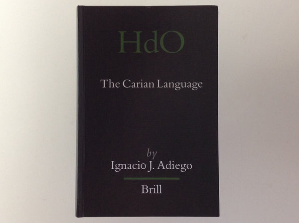 The Carian Language - Handbook of Oreientl Studies - section One the Near and Far East - IGNACIO J. ADIEGO.