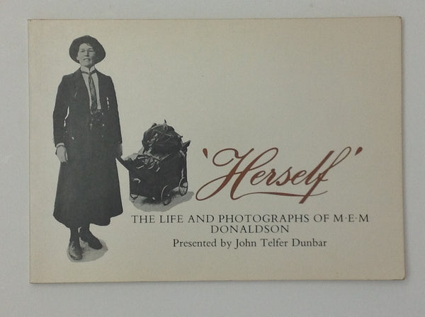 Herself - the Life and Photographs of M.E.M Donaldson Presented By Johan Telfer Dunbar