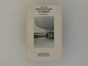 J.J.P.Oud Architettura Olandese a Cura Di Sergio Polano