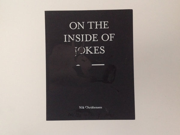 NIK CHRISTENSEN. On the Inside of Jokes