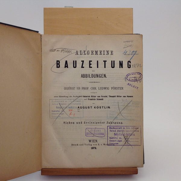 PROF.CH. J. LUDWIG FÖRSTER. Allgemeinen Bauzeitung Mit Abbildungen - 1872 (Text Volume and Atlas)