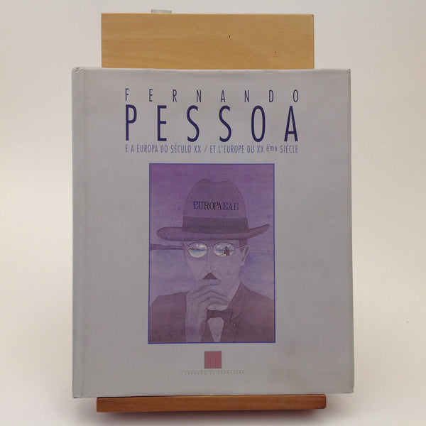 FERNANDO PESSOA   Pessoa e a Europa Do Século XX