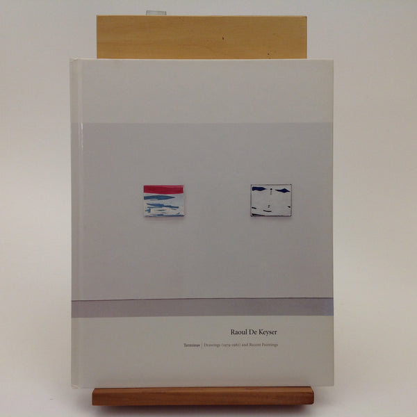 RAOUL DE KEYSER, Drawings (1979 - 1982) and Recent Paintings