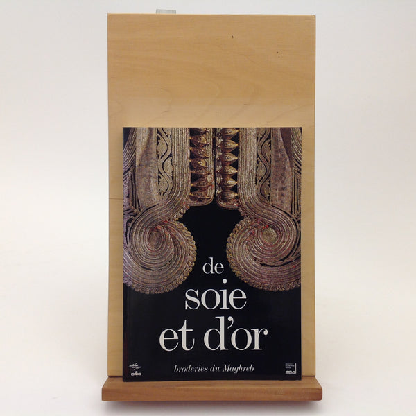 De Soie et d 'or - Broderies Du Maghreb. Joel Cuenot, 1996