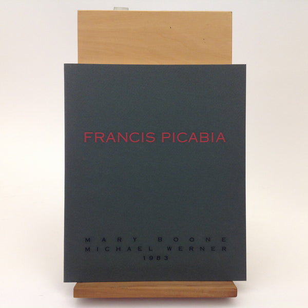 Francis Picabia,  Mary Boone / Michael Werner, 1983