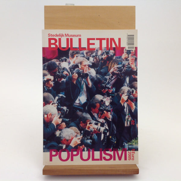 Populism - Stedelijk Museum Bulletin. Amsterdam: Stedelijk Museum, 2005