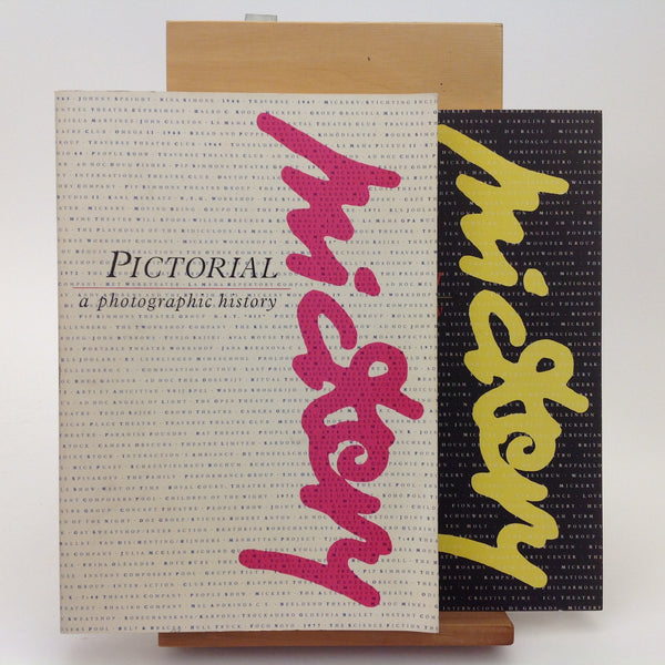 Mickery Pictorial 1965 - 1987 & Pictorial II - 1988 - 1991 - a Photographic History