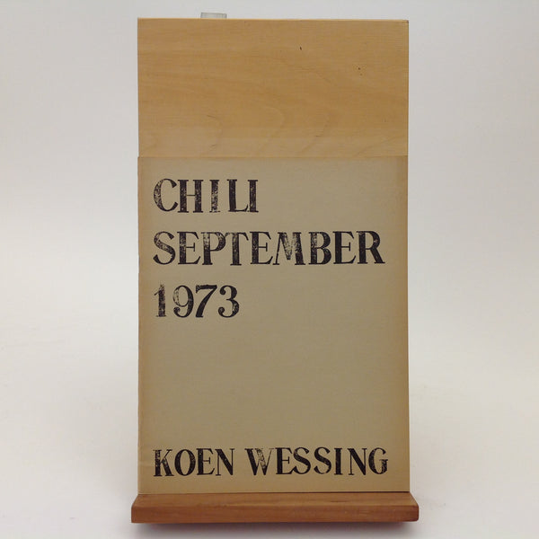 [003771] KOEN WESSING. Chili September 1973 . Amsterdam: De Bezige Bij, 1973. First Edition.