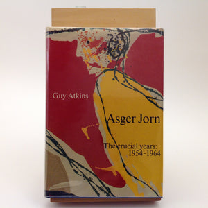 GUY ATKINS / ASGER JORN. Asger Jorn - Catalogue Raisonné - Complete - Jorn in Scandinavia 1930-1953 - the Crucial Years 1954-1964 - the Final Years 1964-1973 - Supplement: Paintings 1930-1973 . Cobenhagen: Borgen, 1968