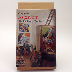 GUY ATKINS / ASGER JORN. Asger Jorn - Catalogue Raisonné - Complete - Jorn in Scandinavia 1930-1953 - the Crucial Years 1954-1964 - the Final Years 1964-1973 - Supplement: Paintings 1930-1973 . Cobenhagen: Borgen, 1968