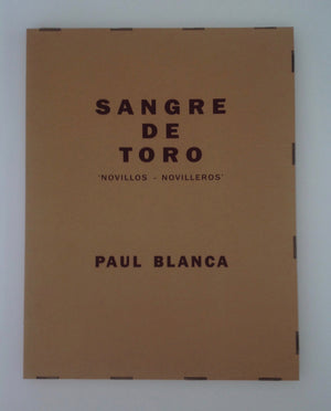 PAUL BLANCA, Sangre de Toro,  Novillos Novilleros, 8 original silkscreens.