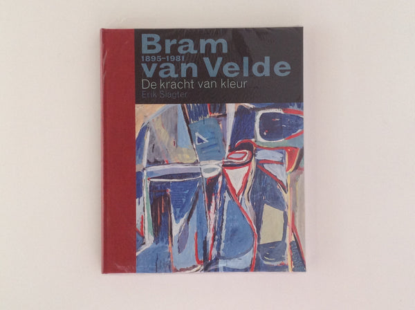 BRAM VAN VELDE. Bram Van Velde - 1895 - 1981 - De Kracht Van Kleur 