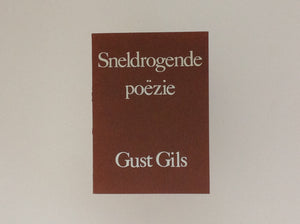 GUST GILS. Sneldrogende Poezie