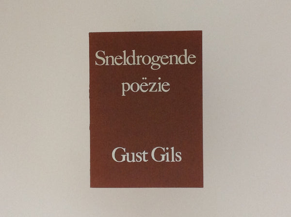 GUST GILS. Sneldrogende Poezie