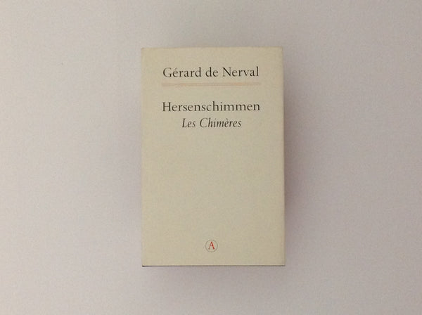 GERARD DE NERVAL. Hersenschimmen Les Chimeres